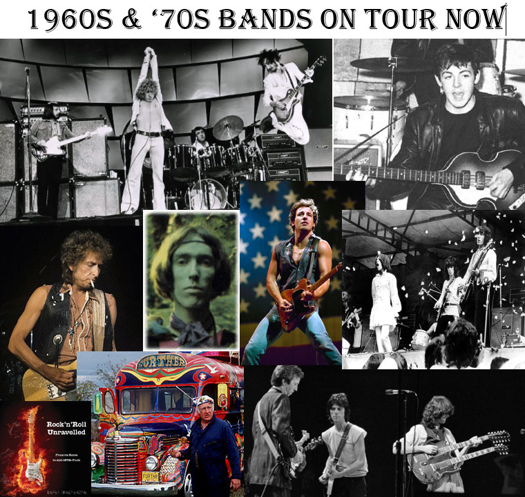 1960s 1970s Artists Touring Now - Rock'n'Roll Unravelled